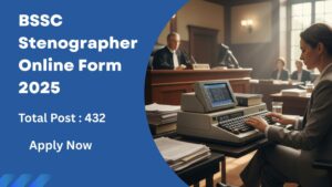 BSSC Stenographer Online Form 2025