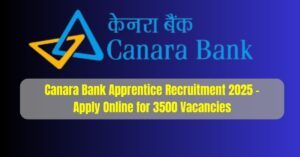 Canara Bank Apprentice Recruitment 2025 Apply Online