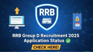 RRB Group D 2025 Application Status OutÂ