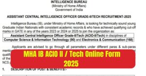 MHA IB ACIO II / Tech Recruitment 2025 Apply Online