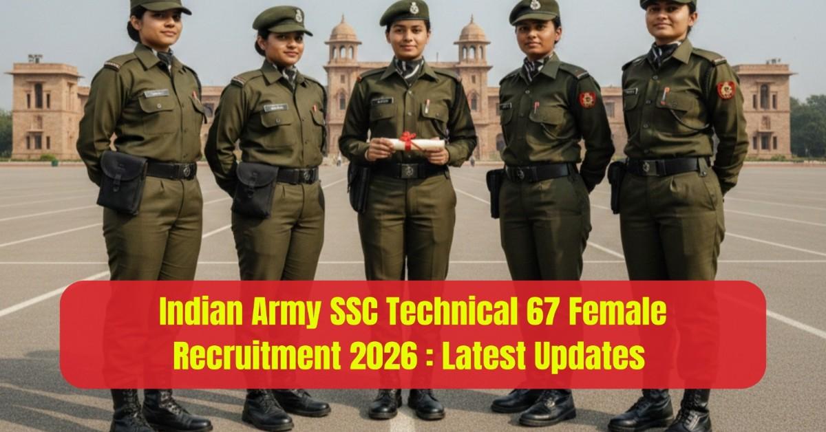 Indian Army SSC Technical 67 Female Recruitment 2026
